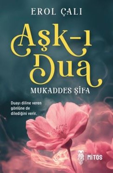 Aşk-ı Dua: Mukaddes Şifa