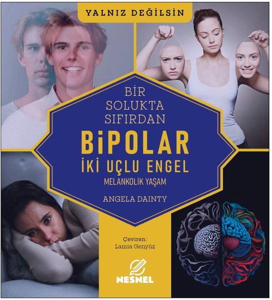 Bir Solukta Sıfırdan Bipolar: Melankolik Yaşam ...