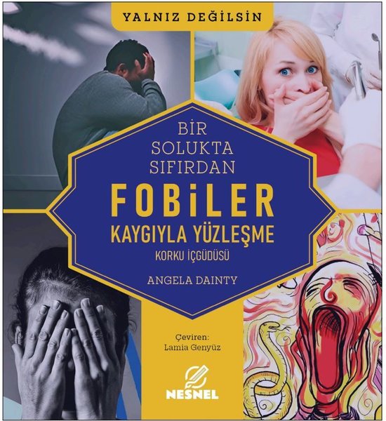 Bir Solukta Sıfırdan Fobiler: Kaygıyla Yüzleşme...