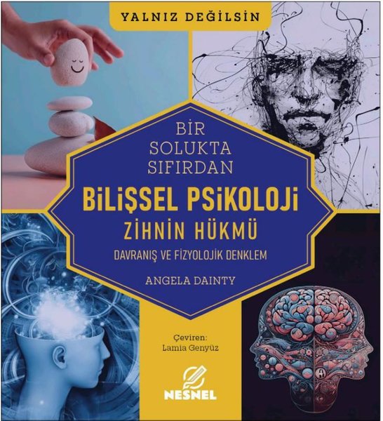 Bir Solukta Sıfırdan Bilişsel Psikoloji: Zihnin...