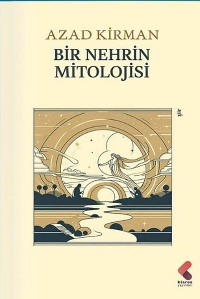 Bir Nehrin Mitolojisi