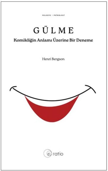 Gülme - Komikliğin Anlamı Üzerine Bir Deneme
