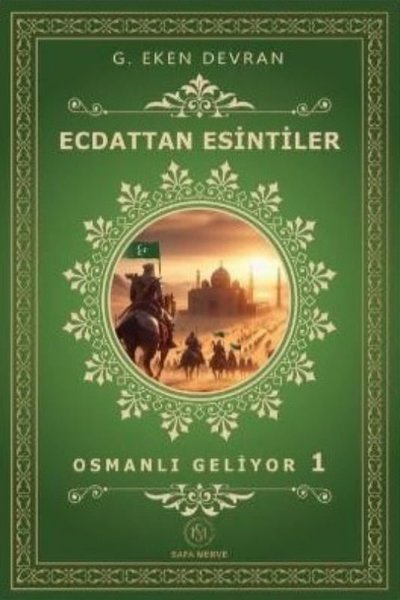Ecdat'dan Esintiler - Osmanlı Geliyor 1