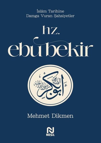 Hz. Ebu Bekir - İslam Tarihine Damga Vuran Şahs...