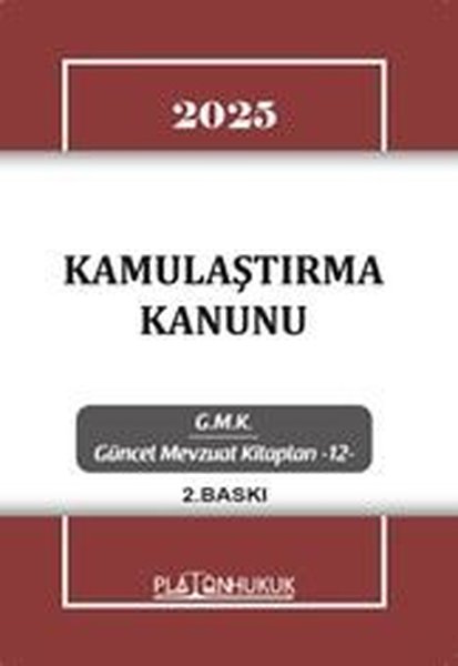 2025 Kamulaştırma Kanunu - GMK Güncel Mevzuat K...