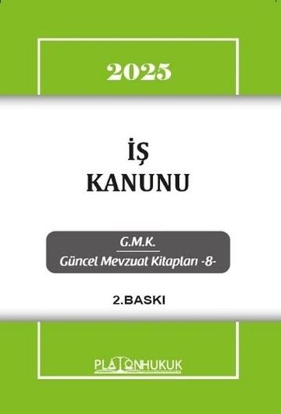 2025 İş Kanunu - GMK Güncel Mevzuat Kitapları 8