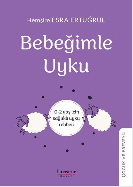 Bebeğimle Uyku: 0 - 2 Yaş İçin Sağlıklı Uyku Re...