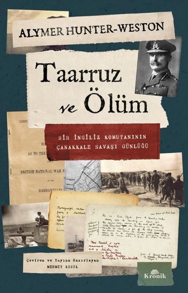 Taarruz ve Ölüm - Bir İngiliz Komutanının Çanak...