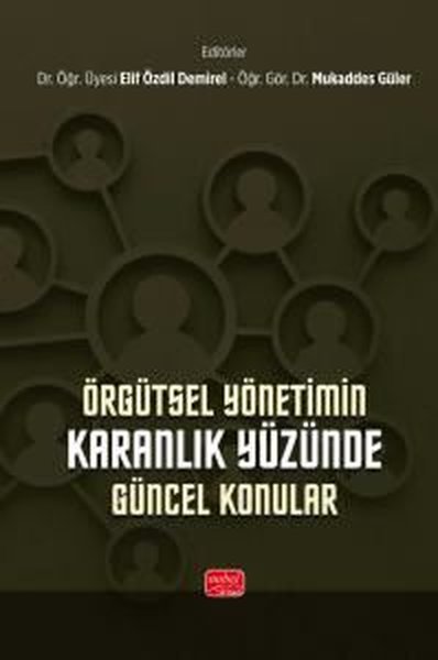Örgütsel Yönetimin Karanlık Yüzünde Güncel Konular