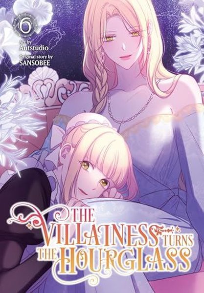 The Villainess Turns the Hourglass Vol. 6