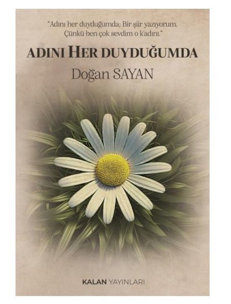 Adını Her Duyduğumda