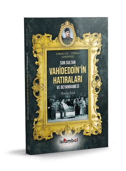 Son Sultan Vahdettin'in Hatıraları ve Beyannamesi