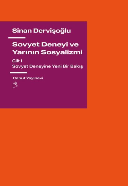 Sovyet Deneyi ve Yarının Sosyalizmi Cilt 1 - So...