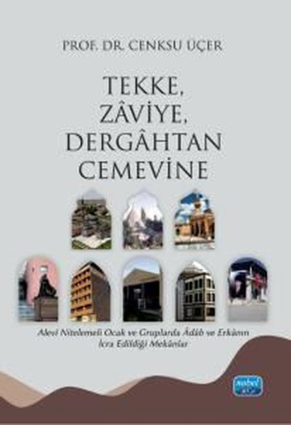 Tekke Zaviye Dergahtan Cemevine - Alevi Nitelem...