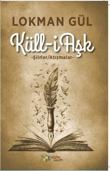 Küll-i Aşk: Şiirler - Atışmalar
