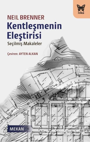 Kentleşmenin Eleştirisi - Seçilmiş Makaleler