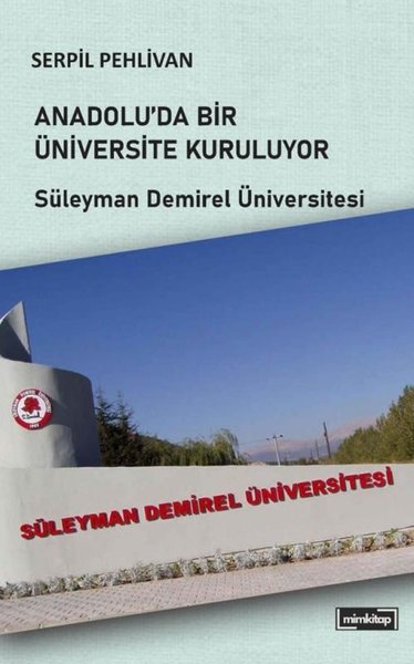 Anadolu'da Bir Üniversite Kuruluyor - Süleyman ...