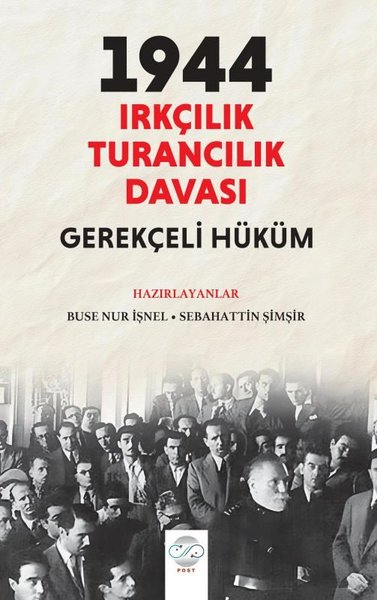 1944 Irkçılık Turancılık Davası - Gerekçeli Hüküm