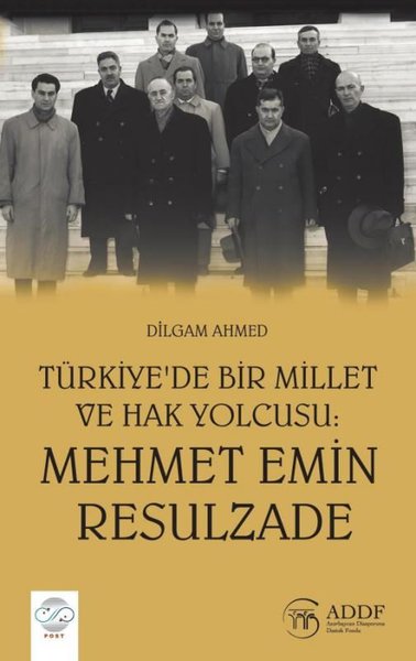 Türkiye'de Bir Millet ve Hak Yolcusu: Mehmet Emin Resulzade