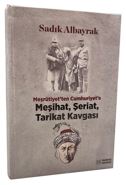 Meşrutiyet'ten Cumhuriyet'e Meşihat Şeriat Tari...