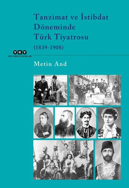 Tanzimat ve İstibdat Döneminde Türk Tiyatrosu (1839 - 1908)