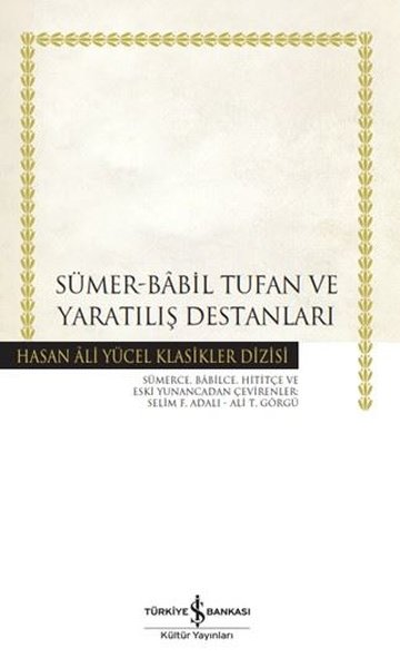 Sümer - Babil Tufan ve Yaratılış Destanları - Hasan Ali Yücel Klasikler