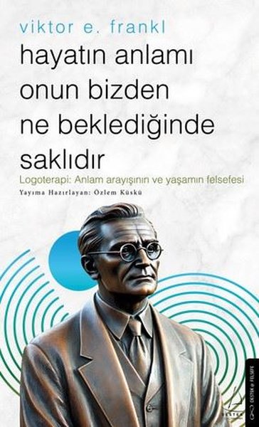Viktor E.Frankl-Hayatın Anlamı Onun Bizden Ne B...