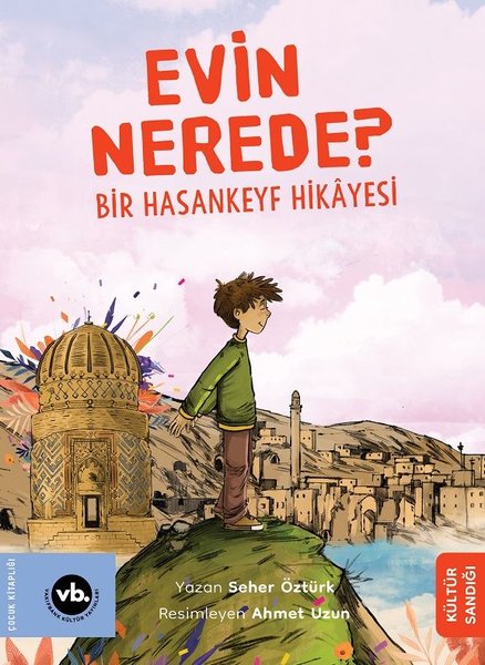 Evin Nerede? Bir Hasankeyf Hikayesi