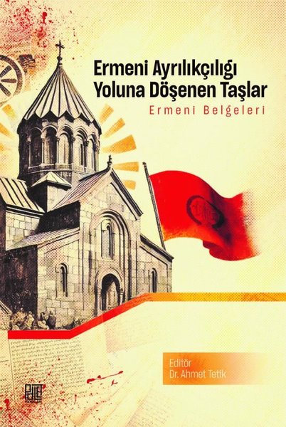 Ermeni Ayrıkçılığı Yoluna Döşenen Taşlar - Erme...
