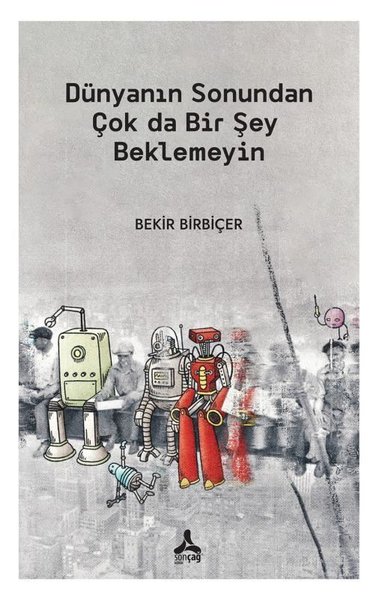 Dünyanın Sonundan Çok da Bir Şey Beklemeyin