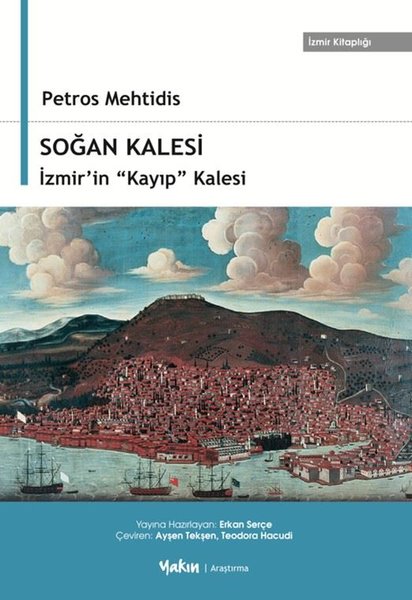 Soğan Kalesi - İzmir'in Kayıp Kalesi