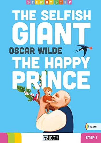 The Selfish Giant the Happy Prince (Step By Ste...