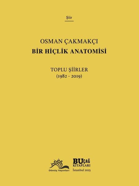 Bir Hiçlik Anatomisi - Toplu Şiirler (1982 - 2019)