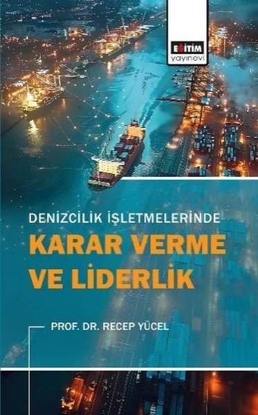 Denizcilik İşletmelerinde Karar Verme ve Liderlik