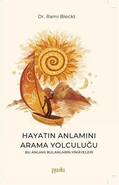 Hayatın Anlamını Arama Yolculuğu - Bu Anlamı Bu...
