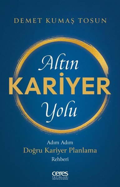 Altın Kariyer Yolu - Adım Adım Doğru Kariyer Pl...
