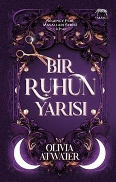 Bir Ruhun Yarısı-Regency Peri Masalları Serisi ...