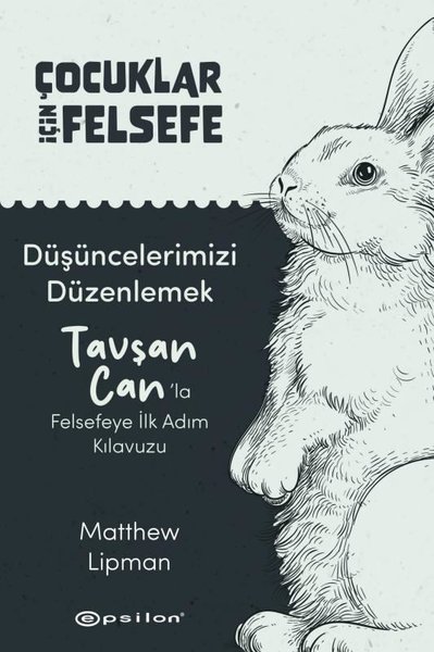 Düşüncelerimizi Düzenlemek: Tavşan Can'la Felse...