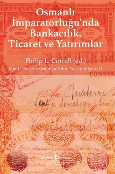 Osmanlı İmparatorluğu'nda Bankacılık Ticaret ve...