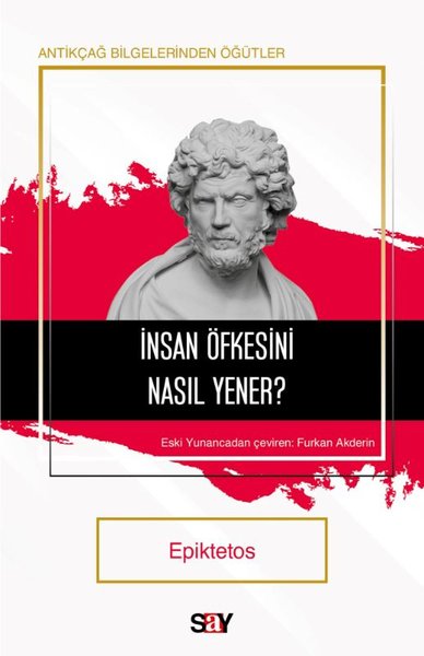 İnsan Öfkesini Nasıl Yener? Antikçağ Bilgerinde...