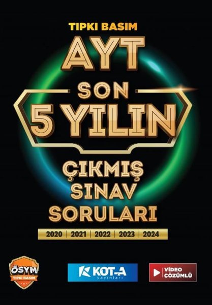AYT Son 5 Yılın Çıkmış Soruları Tıpkı Basım 5 F...