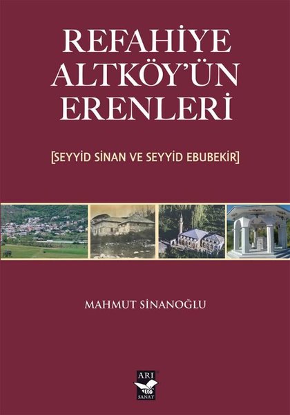 Refahiye Altköy'ün Erenleri (Seyyid Sinan ve Se...