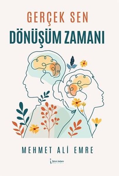 Gerçek Sen - Dönüşüm Zamanı