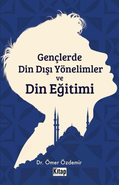 Gençlerde Din Dışı Yönelimler ve Din Eğitimi