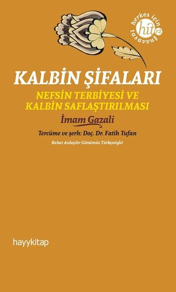 Kalbin Şifaları - Nefsin Terbiyesi ve Kalbin Sa...