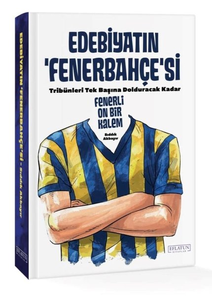 Edebiyatın Fenerbahçe'si - Tribünleri Tek Başın...