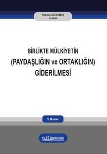 Birlikte Mülkiyetin Paydaşlığın ve Ortaklığın G...