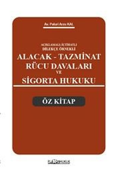 Açıklamalı İçtihatlı Dilekçe Örnekli Alacak Taz...