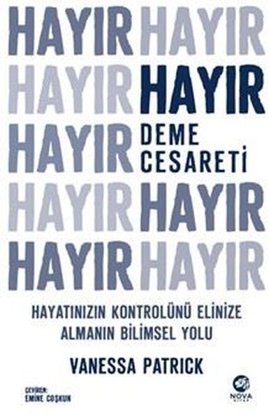 Hayır Deme Cesareti - Hayatınızın Kontrolünü El...