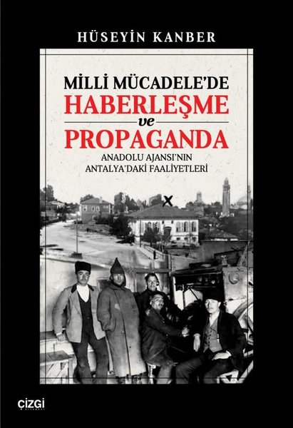 Milli Mücadele'de Haberleşme ve Propaganda - An...
